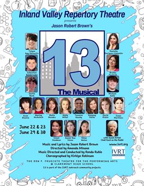 CSArts-SGV Students were cast in the Inland Valley Repertory Theatre’s production of “13: the Musical”